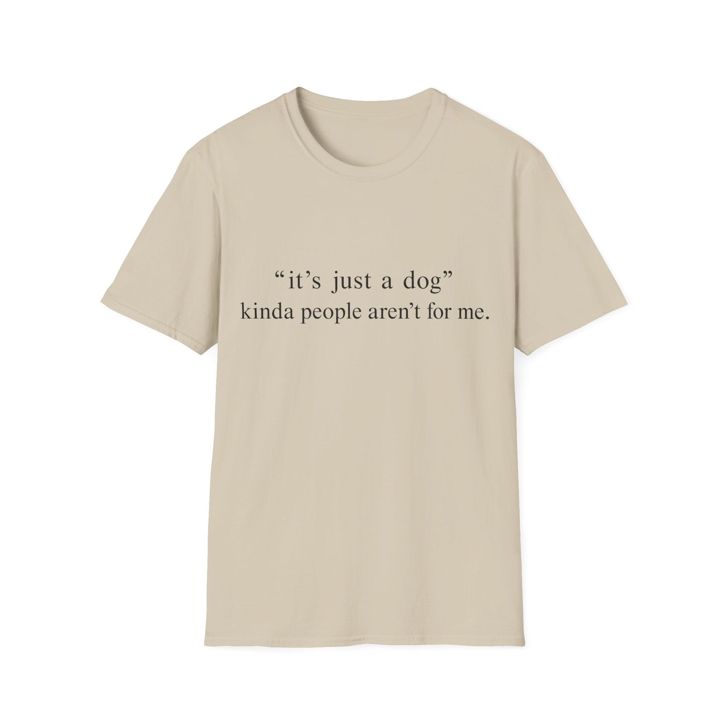 Just a Dog? Tee