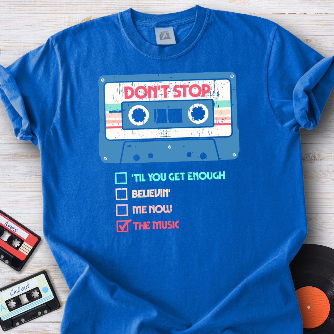 The Don’t Stop Series Tee
