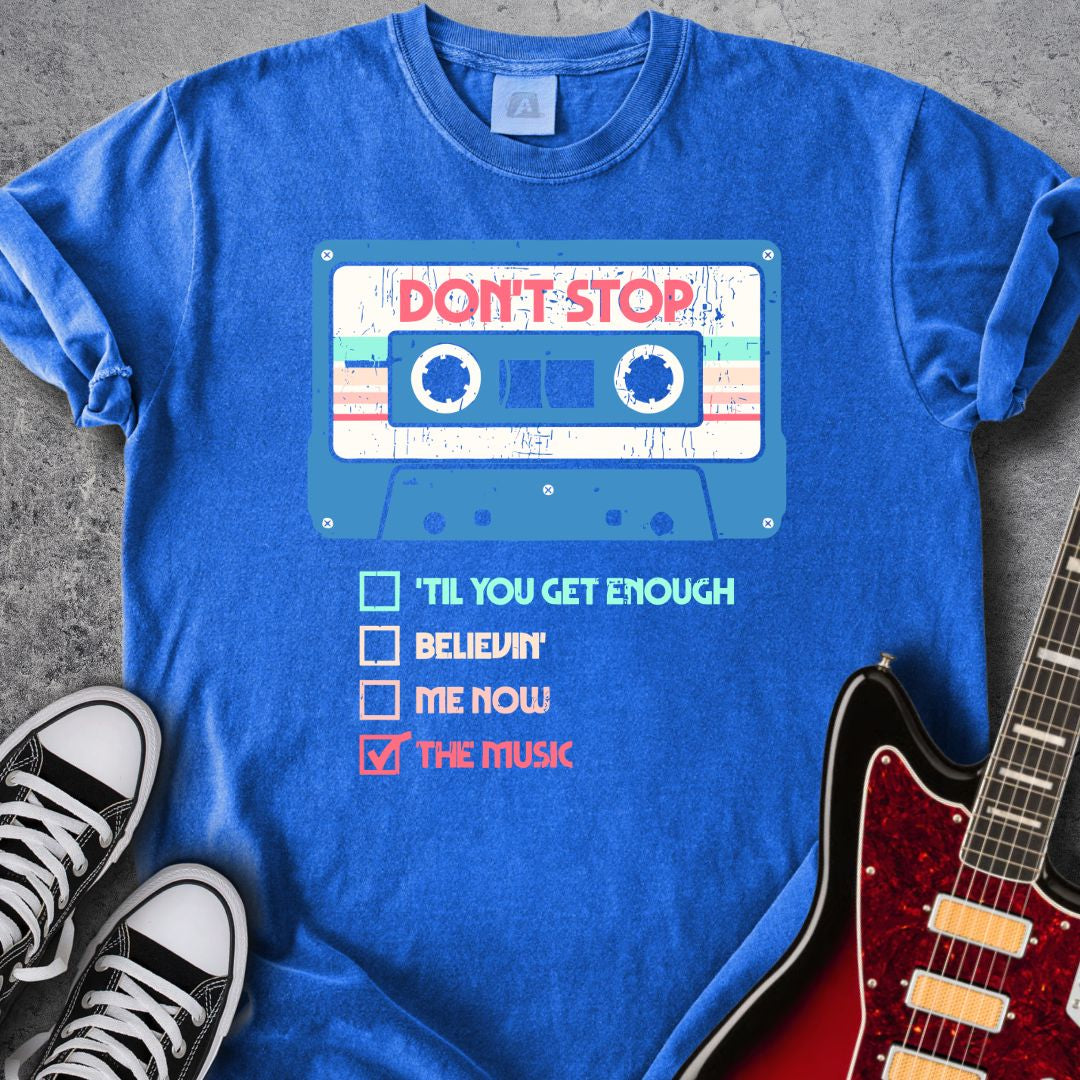 The Don’t Stop Series Tee