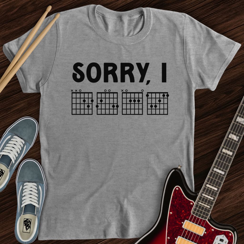 Sorry, IDGAF Tee
