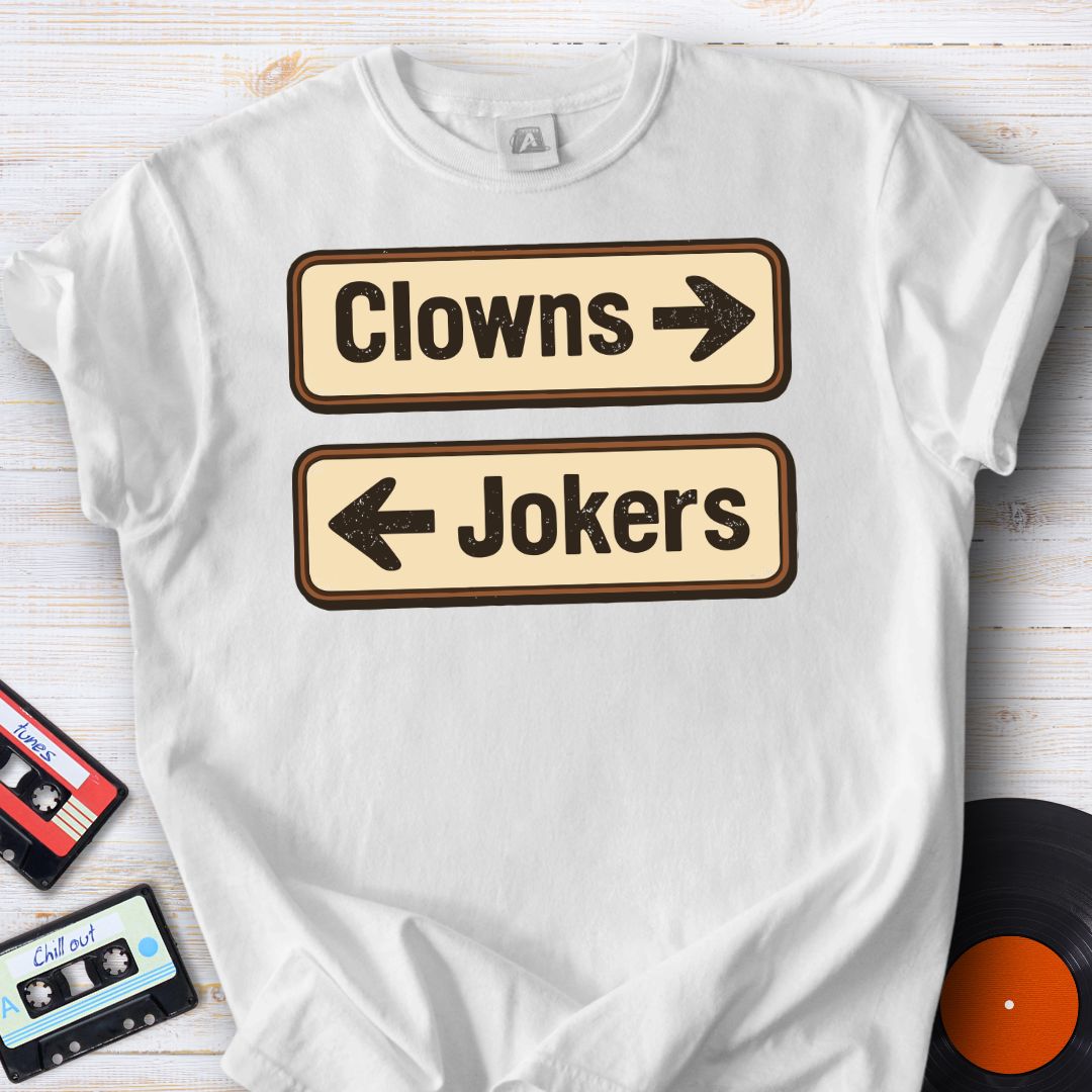 Clowns or Jokers Tee