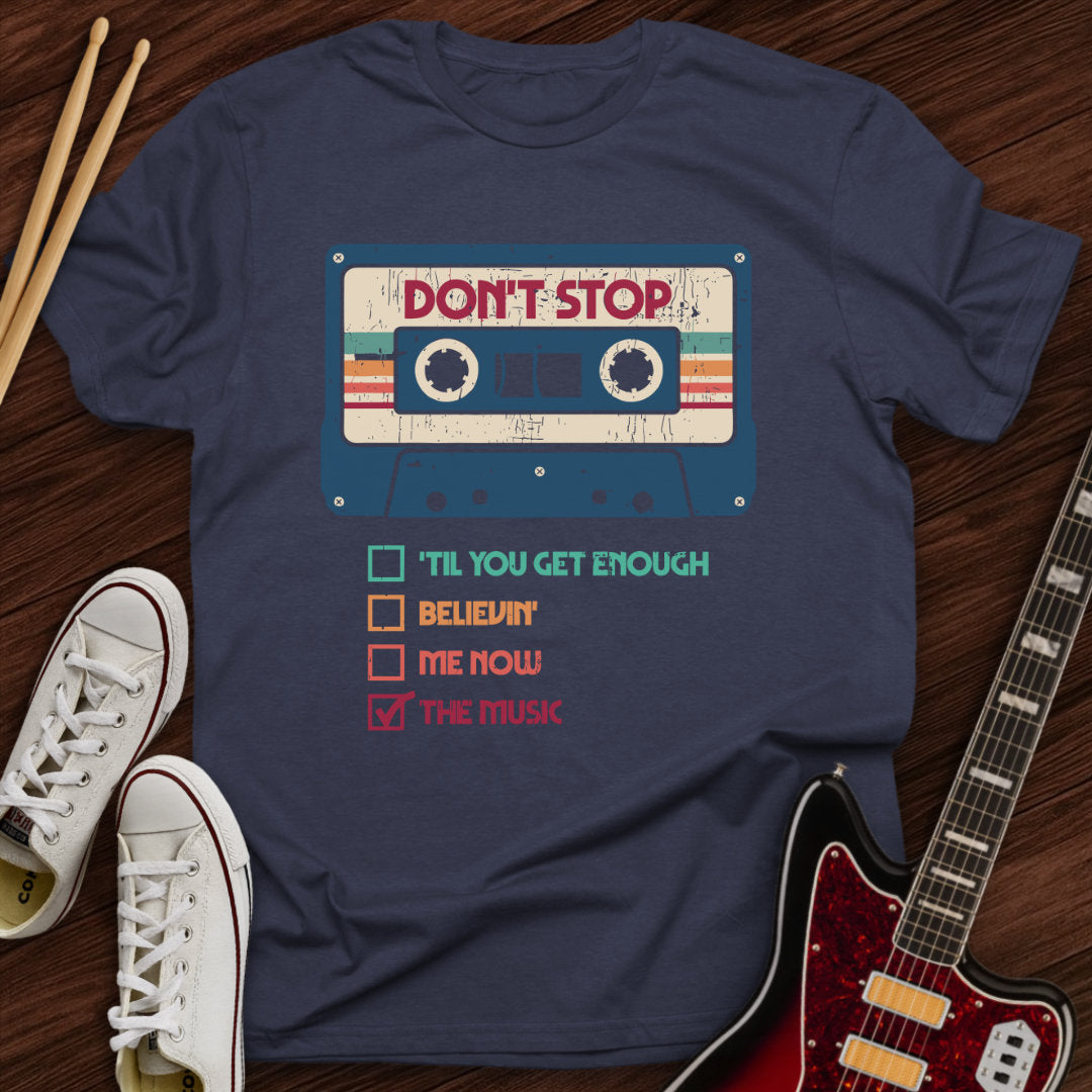 The Don’t Stop Series Tee