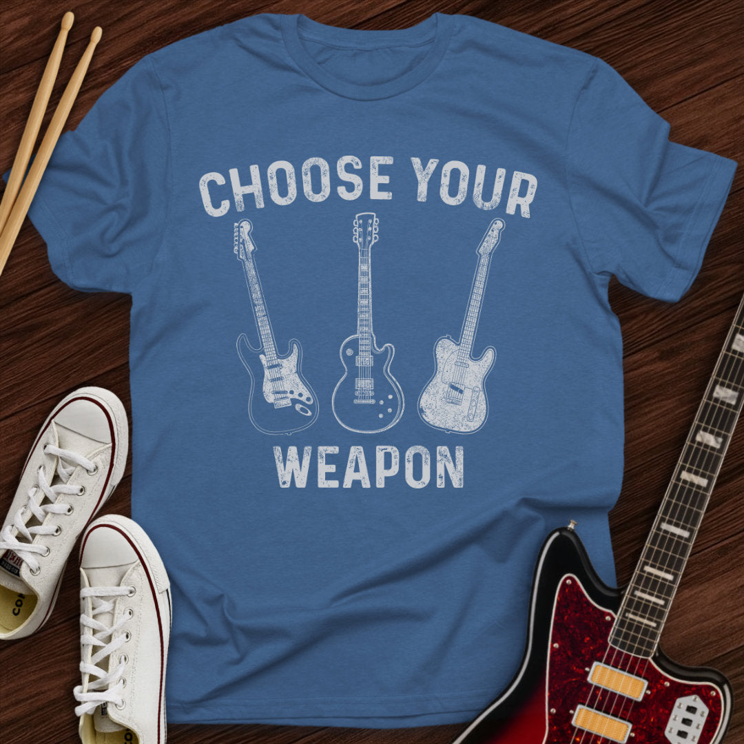 Choose Your Weapon Tee