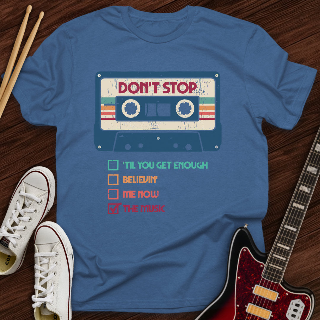 The Don’t Stop Series Tee