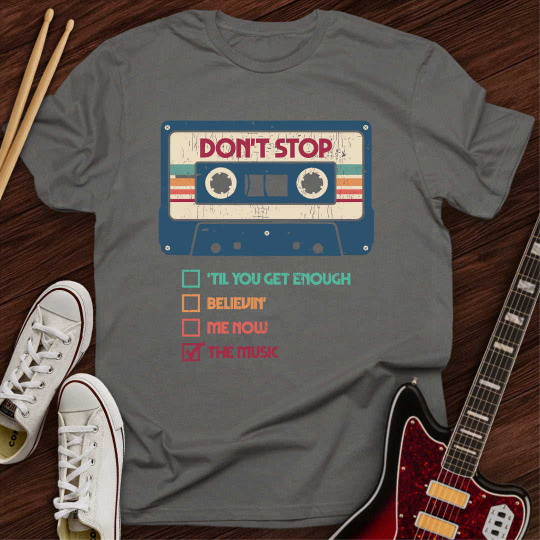 The Don’t Stop Series Tee