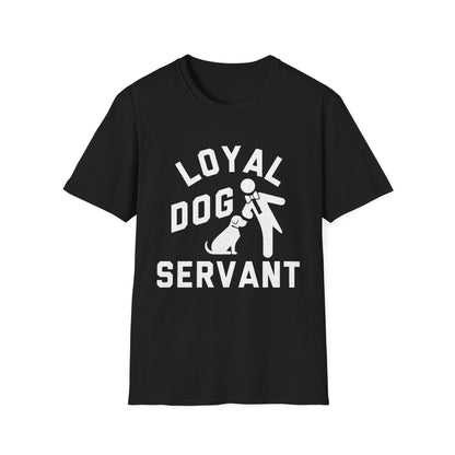 Loyal Dog Servant Tee