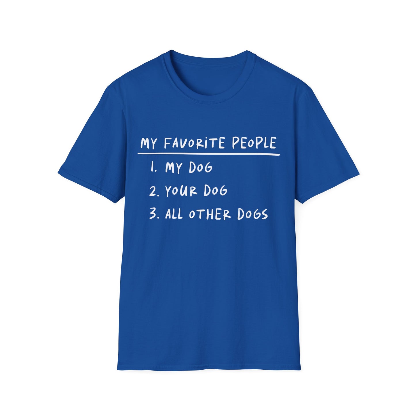 My Favorite People Are Dogs Tee