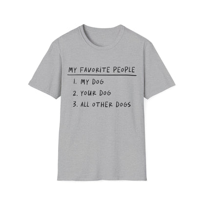My Favorite People Are Dogs Tee