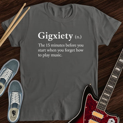 Gigxiety Tee