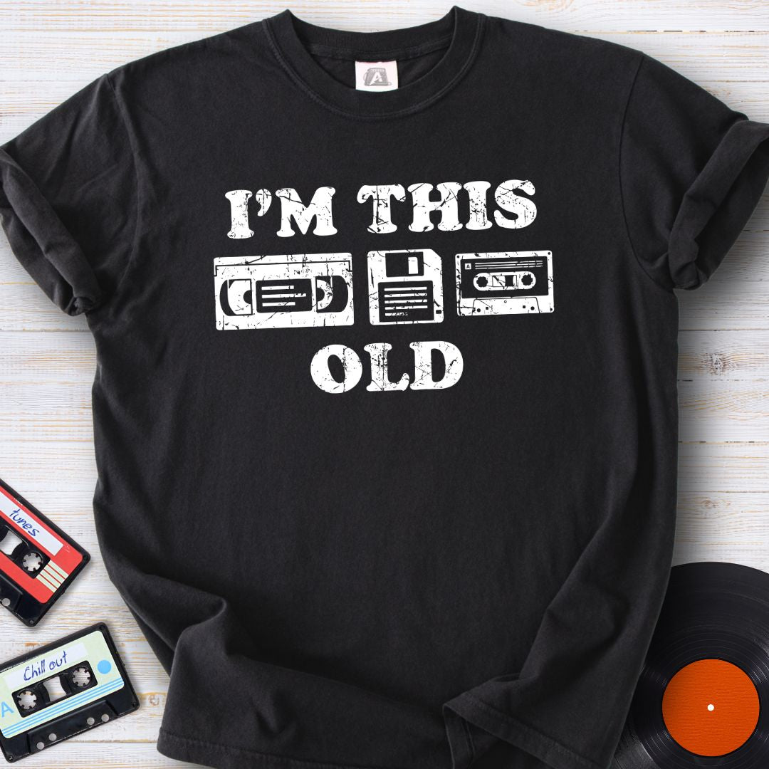 I’m This Old Tee