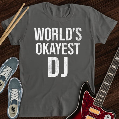 World’s Okayest DJ Tee