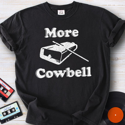 More Cowbell Tee