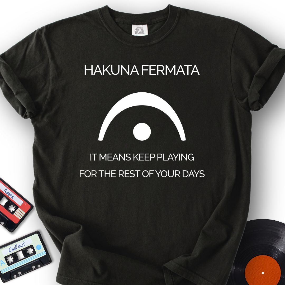Hakuna Fermata Tee