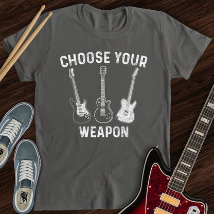 Choose Your Weapon Tee