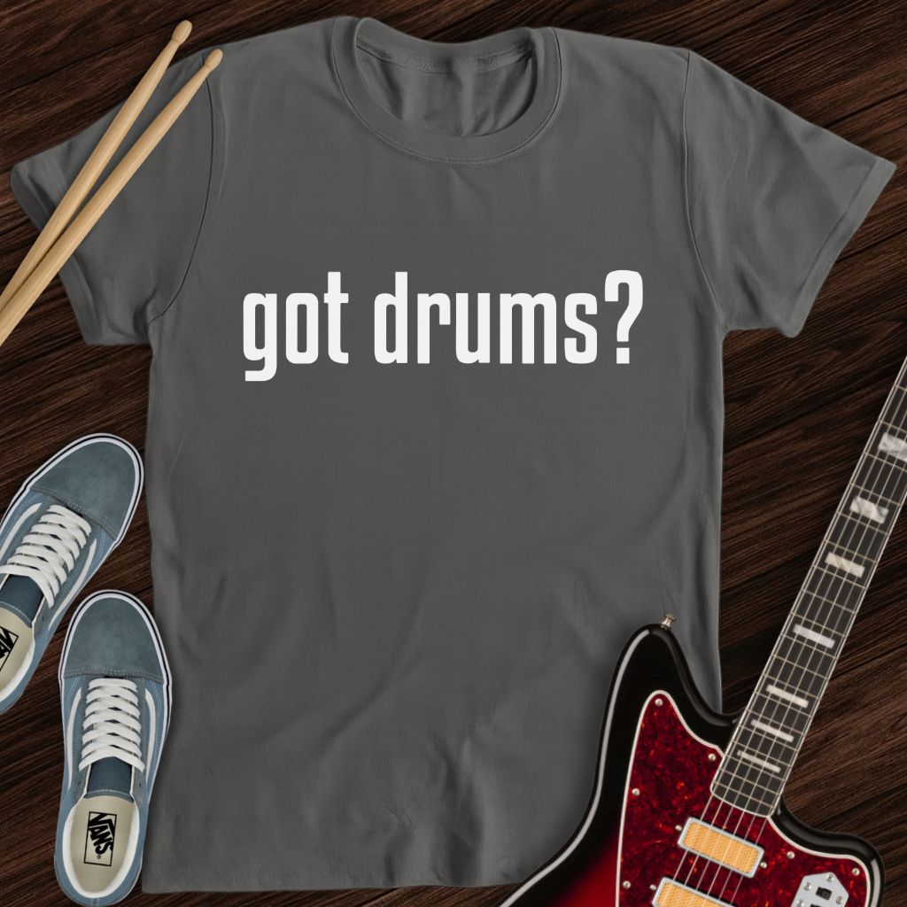 Got Drums Tee