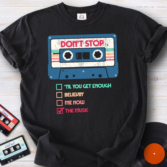 The Don’t Stop Series Tee