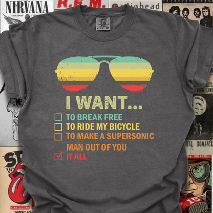 I Want It All Tee