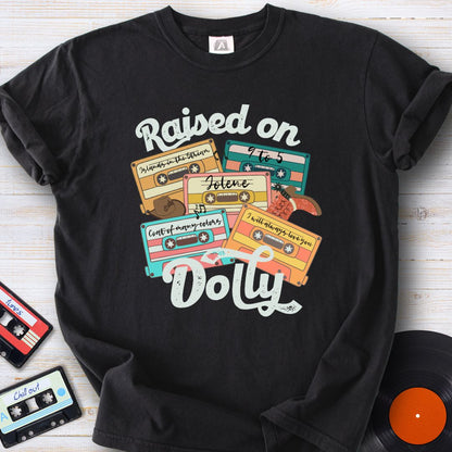 Raised on Dolly Tee
