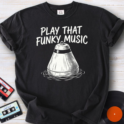 Play That Funk Tee