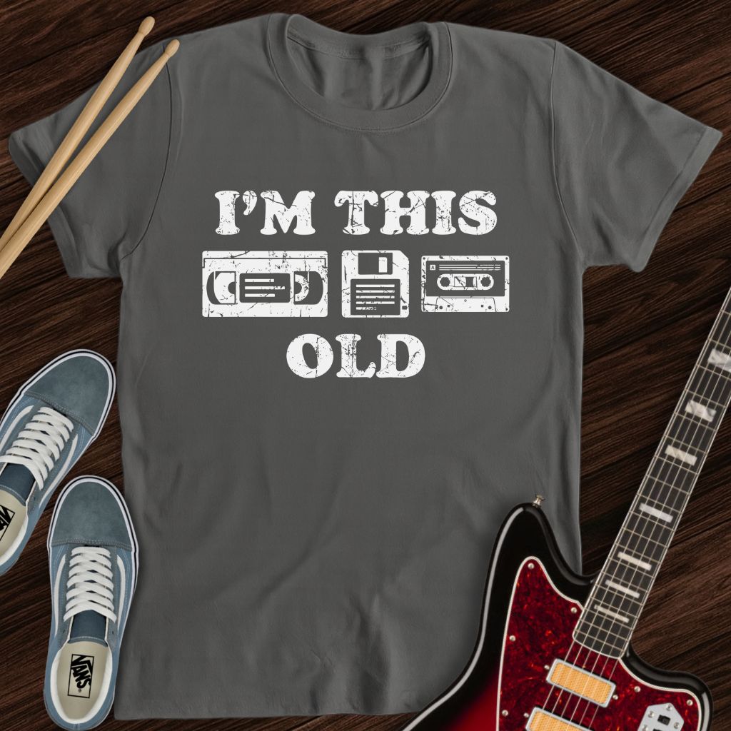 I’m This Old Tee