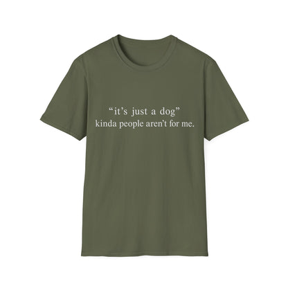 Just a Dog? Tee