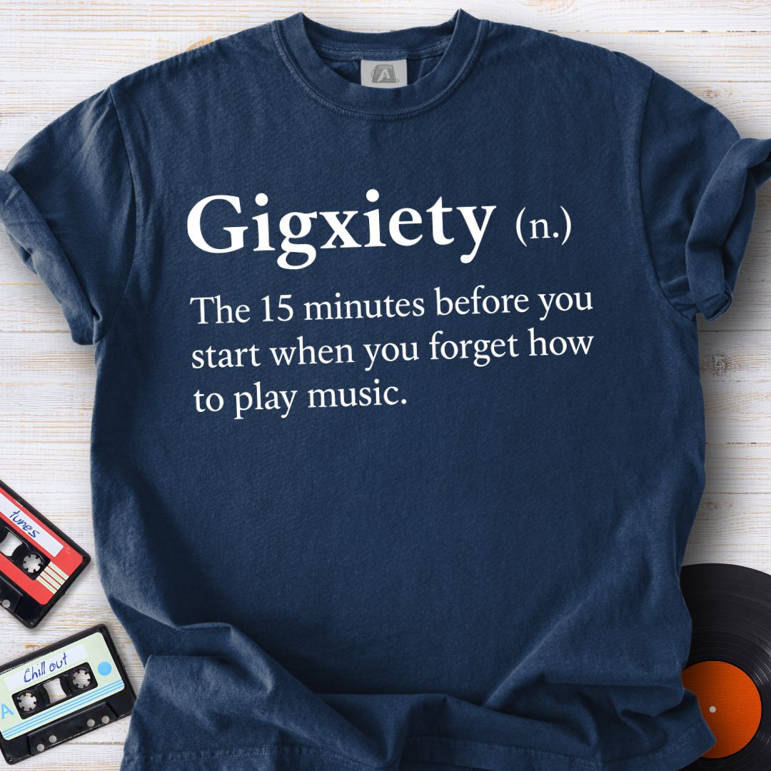 Gigxiety Tee