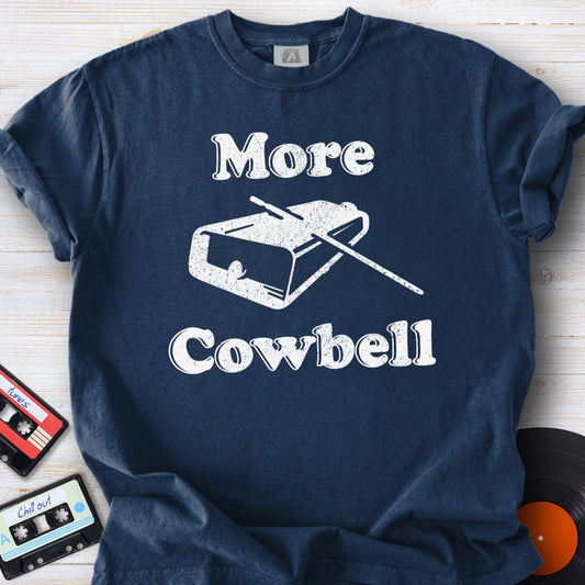 More Cowbell Tee