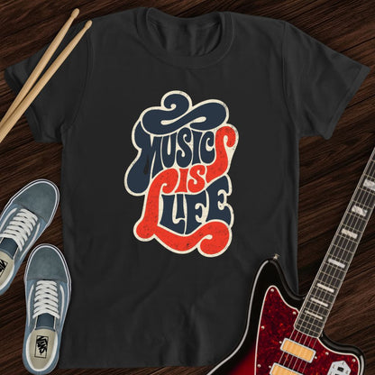 Music Is Life Tee