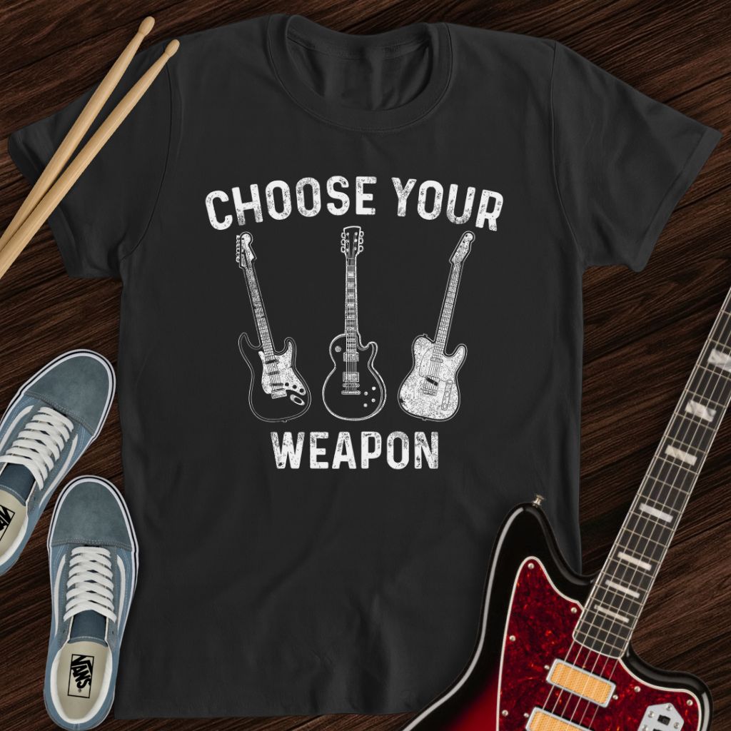 Choose Your Weapon Tee
