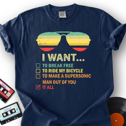 I Want It All Tee