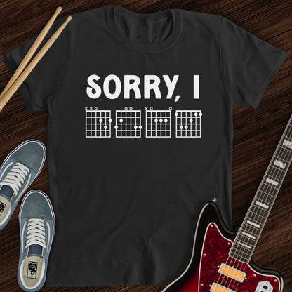Sorry, IDGAF Tee