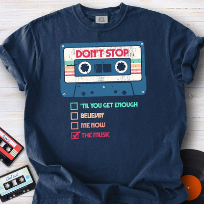 The Don’t Stop Series Tee