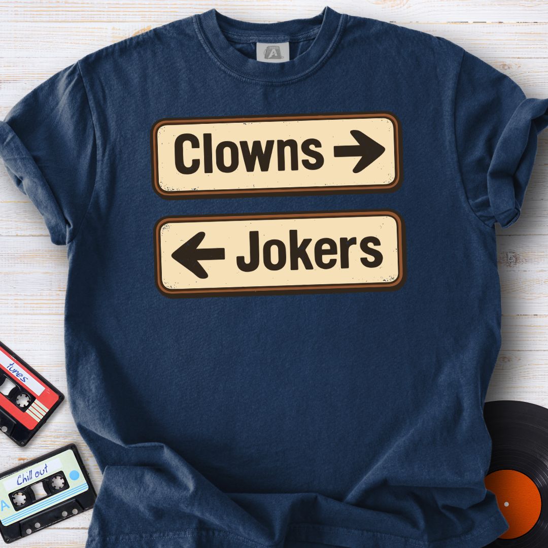 Clowns or Jokers Tee