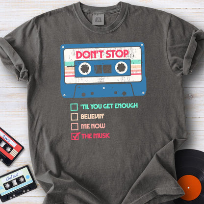 The Don’t Stop Series Tee