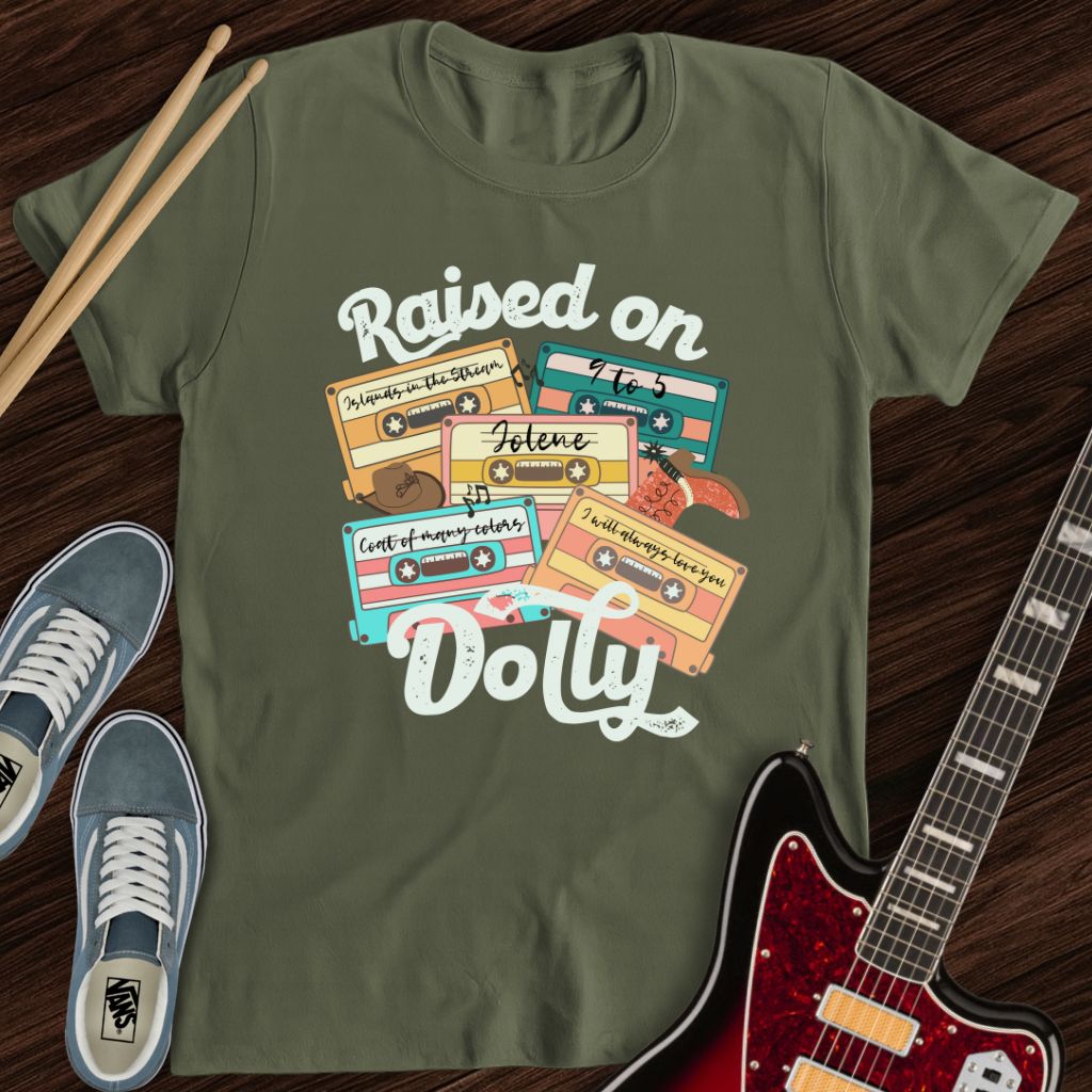 Raised on Dolly Tee