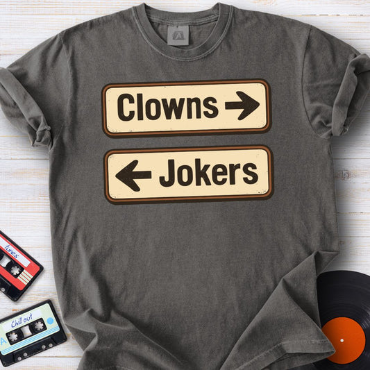 Clowns or Jokers Tee
