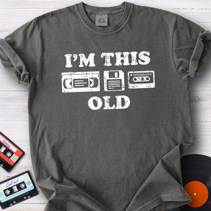 I’m This Old Tee