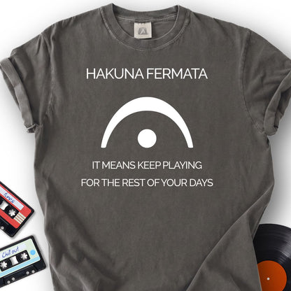 Hakuna Fermata Tee