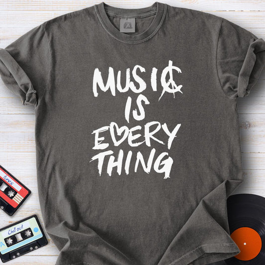 Music Is Everything Tee