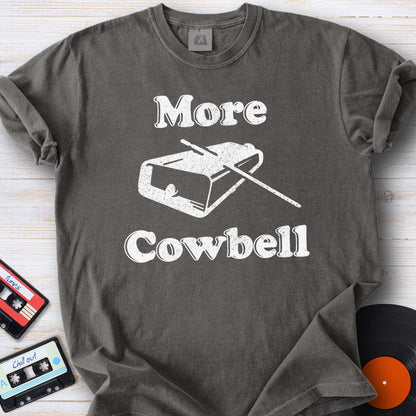 More Cowbell Tee