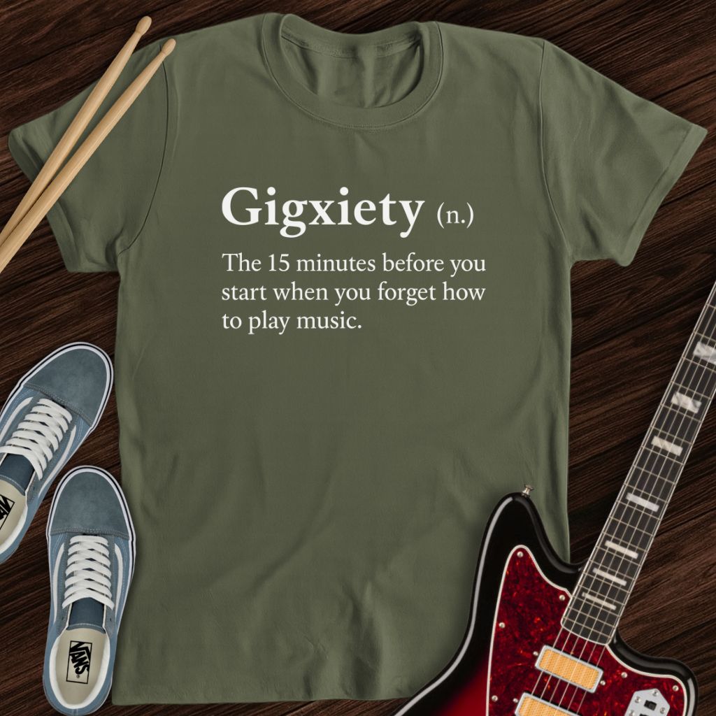 Gigxiety Tee