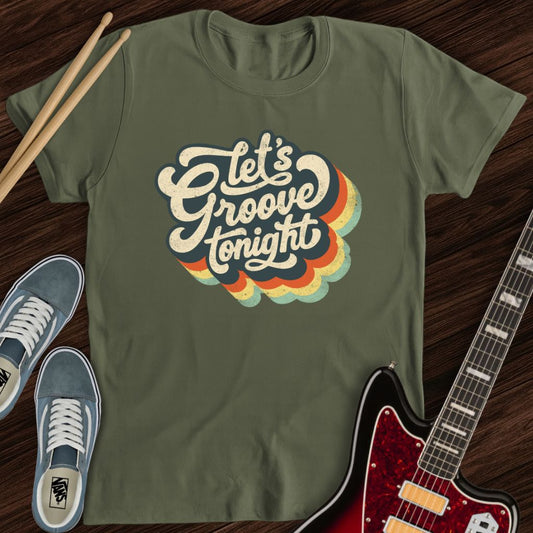 Let’s Groove Tonight Tee