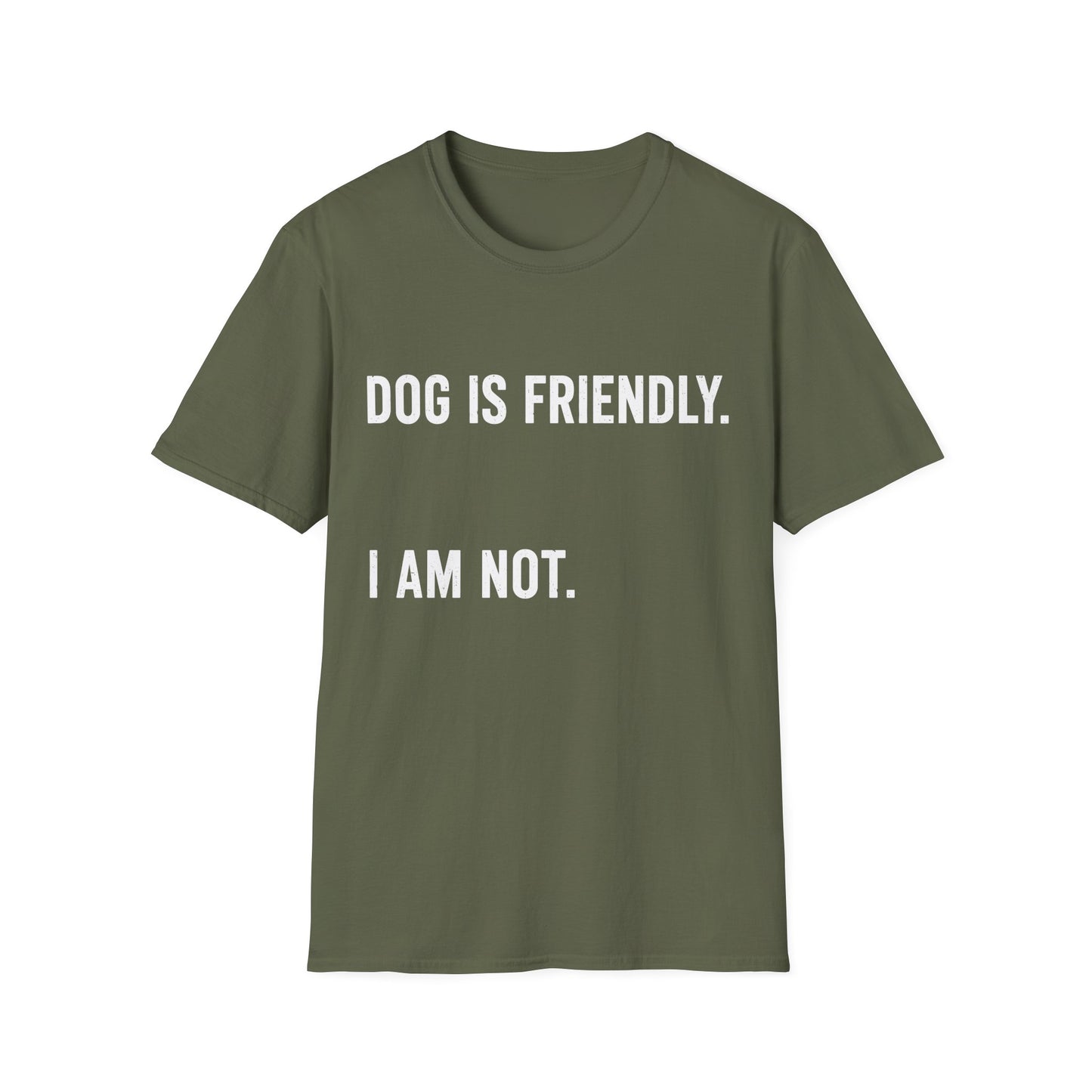 Dog Friendly. I Am Not. Tee