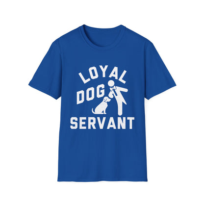 Loyal Dog Servant Tee