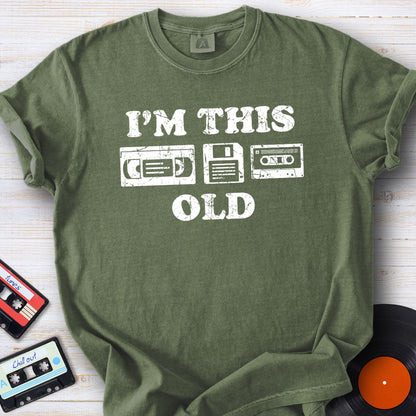 I’m This Old Tee