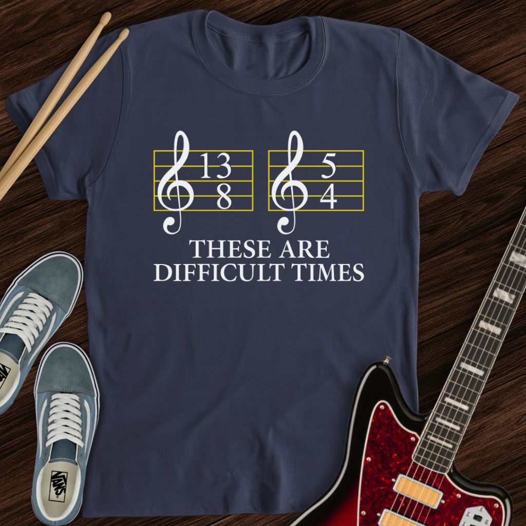 Difficult Times Tee