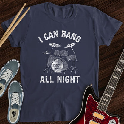 Bang All Night Tee