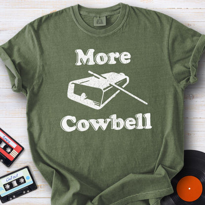 More Cowbell Tee