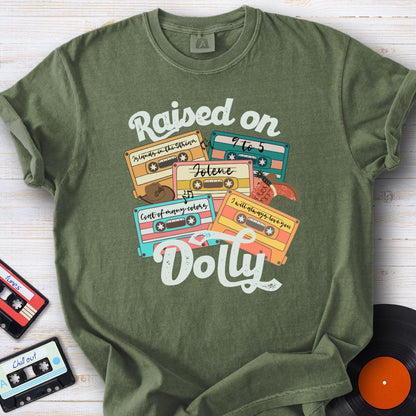 Raised on Dolly Tee