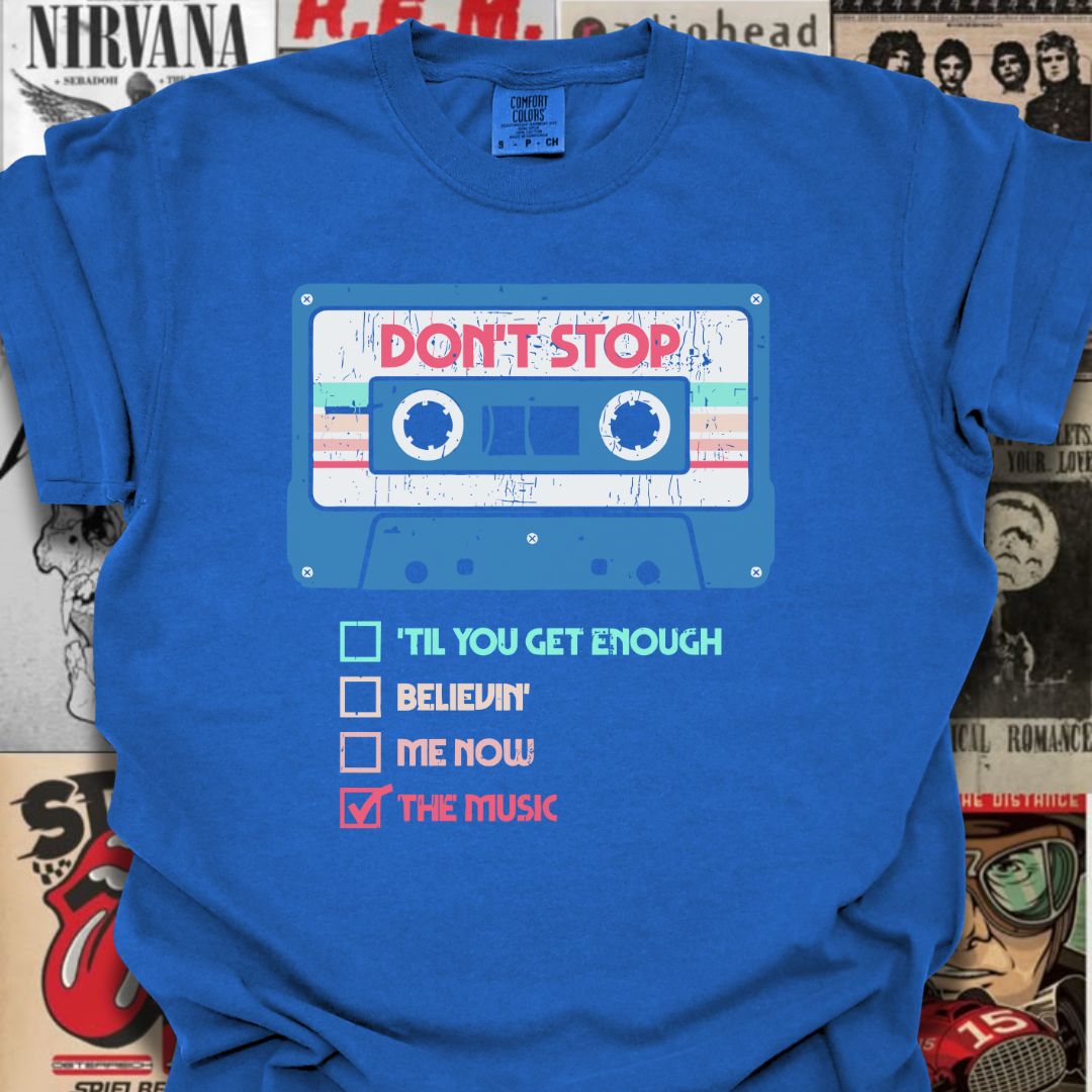 The Don’t Stop Series Tee